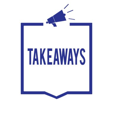 El yazısı metin Takeaways. Bir eylem veya size birine bir şey vermek örnek anlam kavramı önemli bilgilerini iletme hoparlör mavi çerçeve megafon