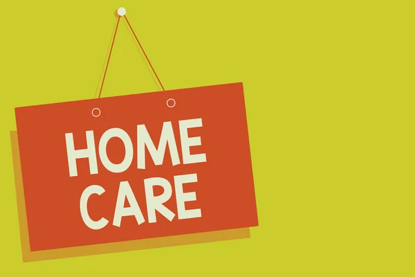 Handgeschreven Tekst Home Care Begrip Betekenis Plaats Waar Mensen Met — Stockfoto