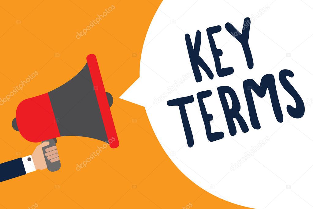 Writing note showing Key Terms. Business photo showcasing Words that can help a person in searching information they need Man holding megaphone loudspeaker speech bubble message speaking loud
