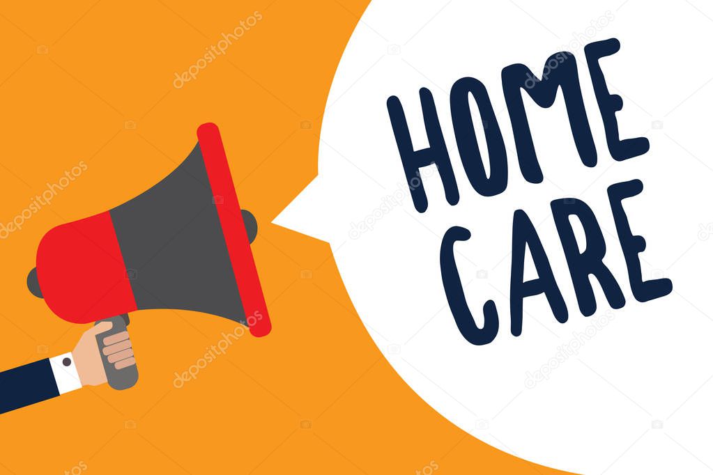 Writing note showing Home Care. Business photo showcasing Place where people can get the best service of comfort rendered Man holding megaphone loudspeaker speech bubble message speaking loud