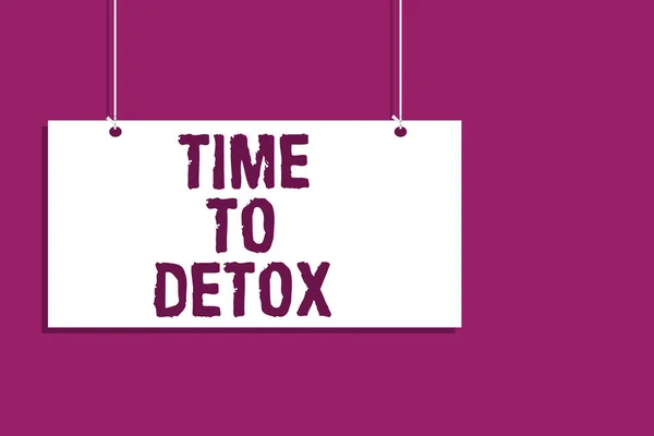 Manuscrito Texto Escrevendo Time Detox Conceito Significado Momento Para Dieta — Fotografia de Stock
