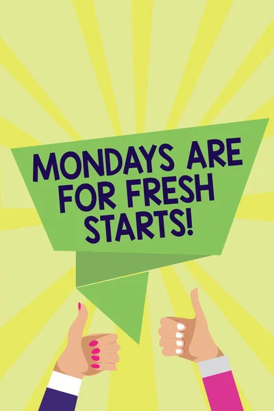 Handwriting text Mondays Are For Fresh Starts. Concept meaning Begin again every week have a good morning Man woman hands thumbs up approval speech bubble origami rays background