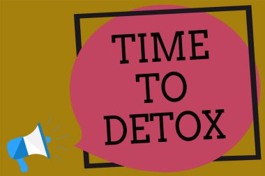 Zaman için Detoks gösterilen metin işareti. Kavramsal fotoğraf an diyet beslenme sağlık bağımlılığı tedavisi için temiz kahverengi zemin çerçeve konuşma balonu çığlık megafon hoparlör