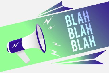 Word metin Blah Blah Blah yazma. Çok fazla yanlış bilgi konuştuğun için iş kavramı yüksek sesle konuşan olmayan anlamda konuşan megafon hoparlör konuşma balonu önemli mesaj dedikodu
