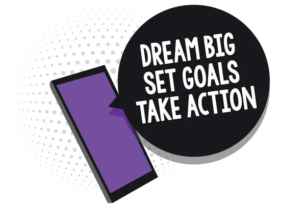 Writing note showing Dream Big Set Goals Take Action. Business photo showcasing Motivation to follow your dreams Inspiration Cell phone receiving text messages chat information using applications