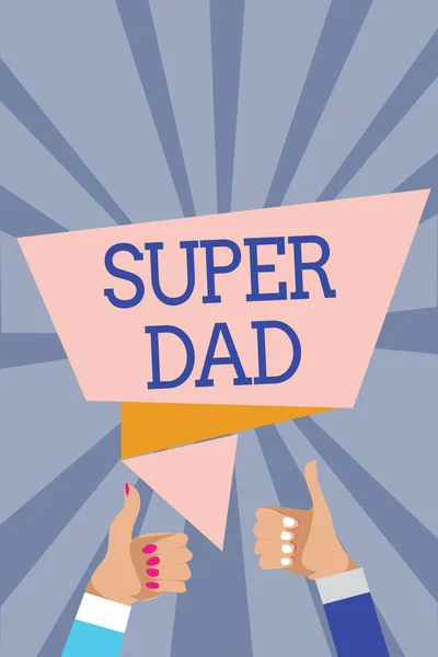 Conceptual hand writing showing Super Dad. Business photo text Children idol and super hero an inspiration to look upon to Man woman hands thumbs up approval speech bubble rays background
