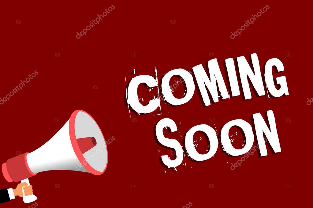 Handwriting text Coming Soon. Concept meaning something is going to happen in really short time of period Man holding megaphone loudspeaker red background message speaking loud