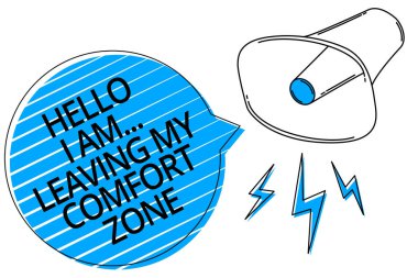 Word metin Merhaba yazma, ben... Benim konfor bölgesi bırakarak. Büyük yapmak için iş kavramı evrim büyüme megafon hoparlör mavi konuşma balonu şeritler önemli yüksek sesli mesaj değiştirir