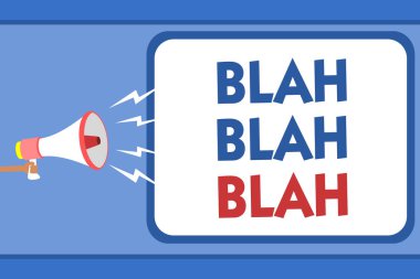 Blah Blah Blah gösterilen metin işareti. Kavramsal fotoğraf çok fazla yanlış bilgi konuşmak olmayan anlamda konuşan adam elinde megafon hoparlör konuşma balonu mesajı yüksek sesle konuşan dedikodu