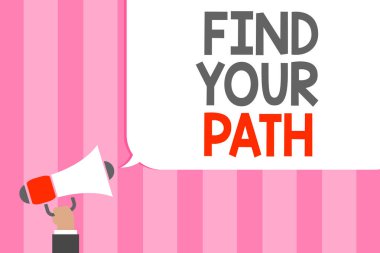 Kavramsal el yazma Your yolunu bulmak gösteren. İş fotoğraf vitrine megafon hoparlör konuşma balonu mesajı yüksek sesle holding motivasyon ilham adam başarı için bir yol için arama