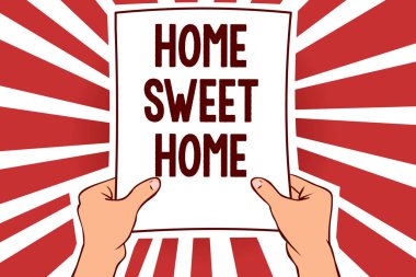 Home Sweet Home yazma el yazısı metin. Kağıt önemli tutan adam mesaj dikkat çekici kırmızı ışınları fikirleri aydınlatmak içinde ev sonunda rahat duygu rahat aile zaman anlam kavramı