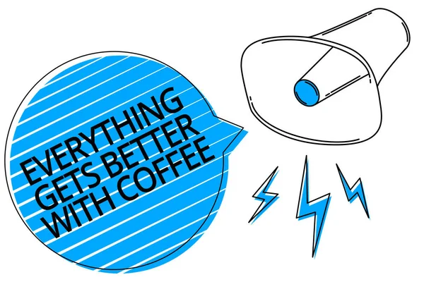 Ordet Skriver Text Allt Blir Bättre Med Kaffe Affärs Koncept — Stockfoto
