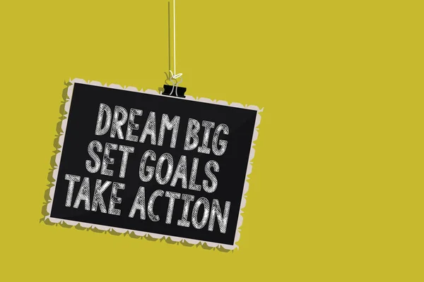 Текст Почерка Dream Big Set Goals Take Action Концепция Означающая — стоковое фото