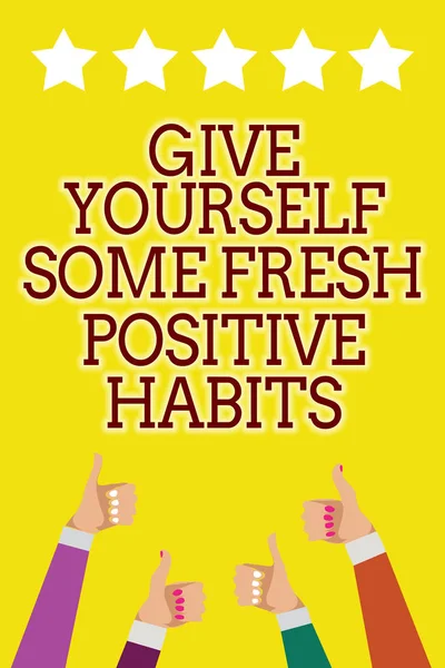 Conceptual Hand Writing Showing Give Yourself Some Fresh Positive Habits — Stock Photo, Image