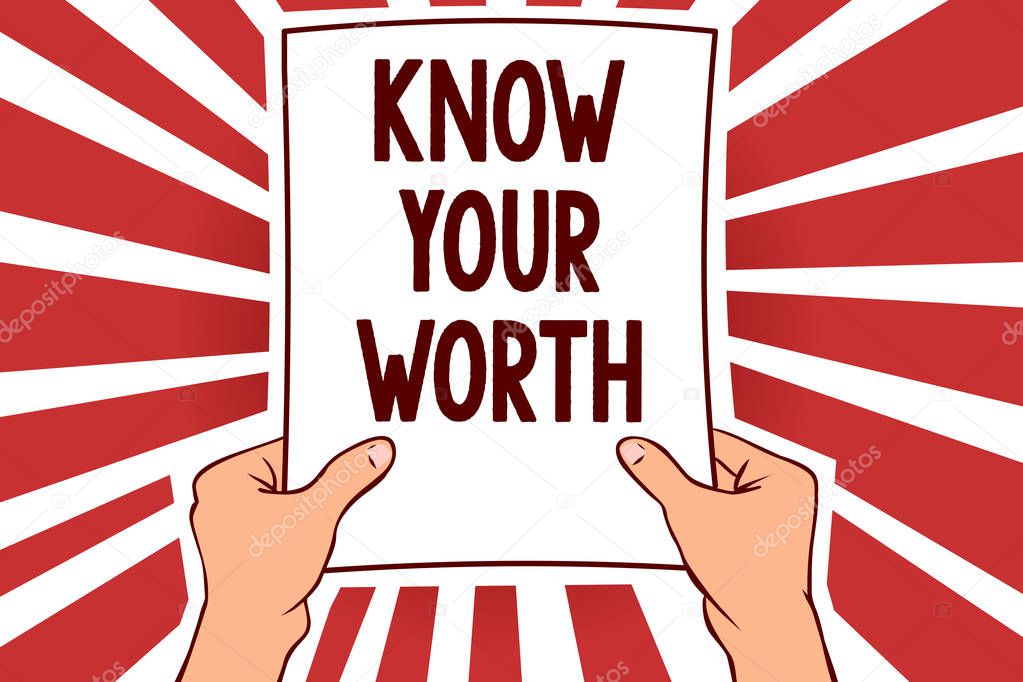 Handwriting text writing Know Your Worth. Concept meaning Be aware of personal value Deserved income salary benefits Man holding paper important message remarkable red rays enlighten ideas