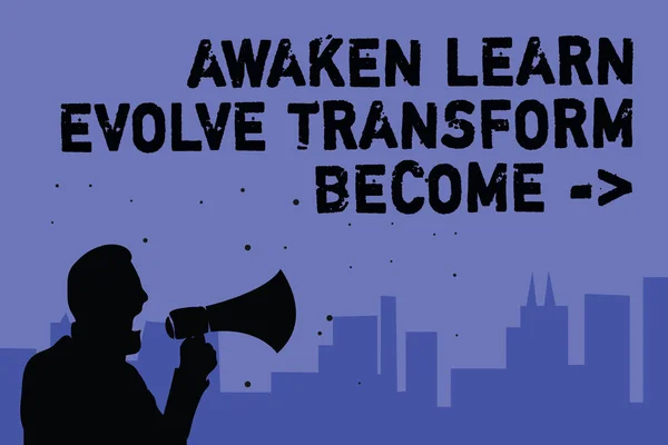 Text Sign Showing Awaken Learn Evolve Transform Become Conceptual Photo — Stock Photo, Image