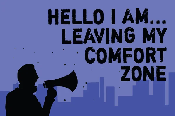 Sinal Texto Mostrando Olá Estou Saindo Minha Zona Conforto Foto — Fotografia de Stock