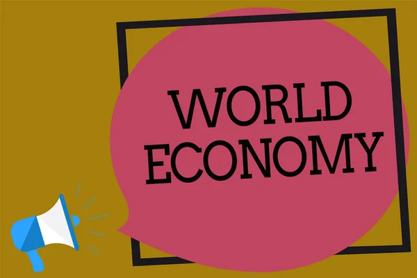 Κείμενο Πινακίδα Που Δείχνει Την Παγκόσμια Οικονομία Εννοιολογική Φωτογραφία Παγκόσμια — Φωτογραφία Αρχείου