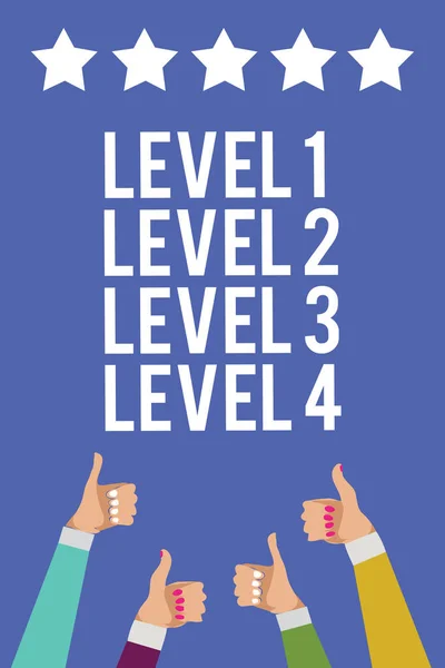 Text sign showing Level 1 Level 2 Level 3 Level 4. Conceptual photo Steps levels of a process work flow Men women hands thumbs up approval five stars information blue background