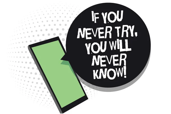 Tekst Znaku Wskazującym Jeśli Nie Spróbujesz Nigdy Nie Wiesz Koncepcyjne — Zdjęcie stockowe