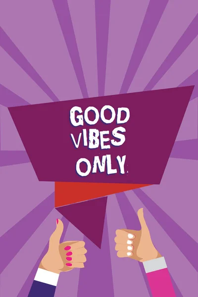 Texto Escritura Palabras Good Vibes Only Concepto Negocio Para Emociones — Foto de Stock