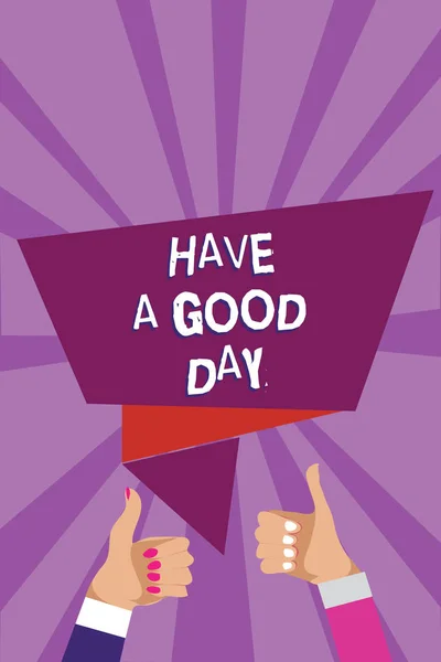 Word writing text Have A Good Day. Business concept for Nice gesture positive wishes Greeting Enjoy Be happy Man woman hands thumbs up approval speech bubble origami rays background