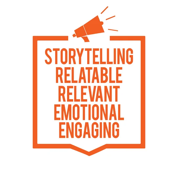 Writing note showing Storytelling Relatable Relevant Emotional Engaging. Business photo showcasing Share memories Tales Megaphone loudspeaker orange frame communicating important information