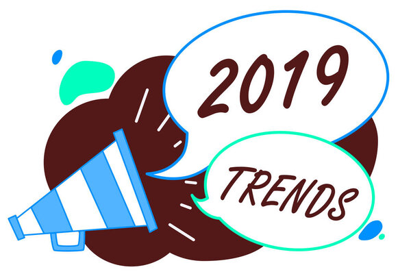 Word writing text 2019 Trends. Business concept for things that is famous for short period of time in current year Megaphone loudspeaker speech bubbles important message speaking out loud