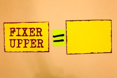 Conceptual hand writing showing Fixer Upper. Business photo showcasing house in need of repairs used chiefly connection with purchase Yellow paper notes reminders important messages to remember clipart