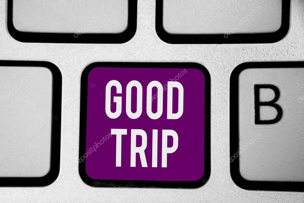 Writing note showing Good Trip. Business photo showcasing A journey or voyage,run by boat,train,bus,or any kind of vehicle Keyboard purple key Intention computer computing reflection document