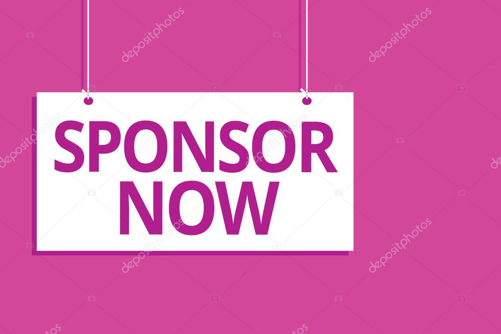Text sign showing Sponsor Now. Conceptual photo paying or investing in project with no profit back for you Hanging board message communication open close sign purple background
