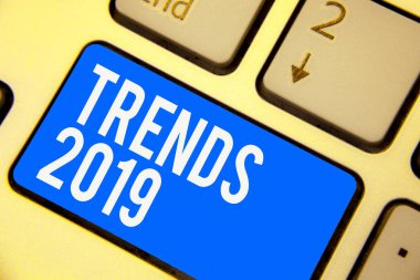 Eğilimleri 2019 gösterilen metin işareti. Kavramsal fotoğraf gelecek yıl hakim eğilim yaygın olarak tartışılan Online klavye mavi anahtar niyet oluşturmak yansıma belge bilgisayar