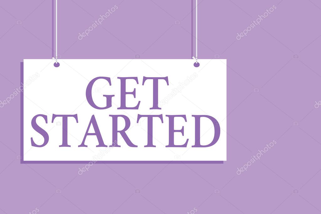 Writing note showing Get Started. Business photo showcasing asking someone to begin task endeavour or process right now Hanging board message communication open close sign purple background