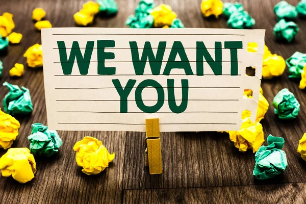 Text sign showing We Want You. Conceptual photo Company wants to hire Vacancy Looking for talents Job employment Clothespin holding notebook paper crumpled papers several tries mistakes