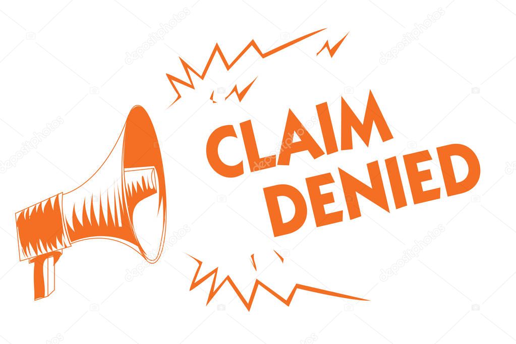 Text sign showing Claim Denied. Conceptual photo Requested reimbursement payment for bill has been refused Orange megaphone loudspeaker important message screaming speaking loud