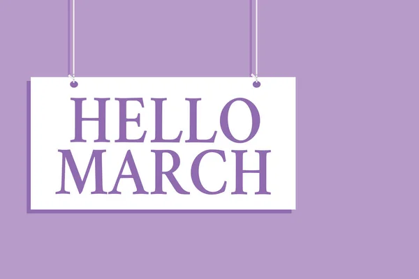 Escribiendo Nota Mostrando Hello March Foto Negocios Que Muestra Composición — Foto de Stock