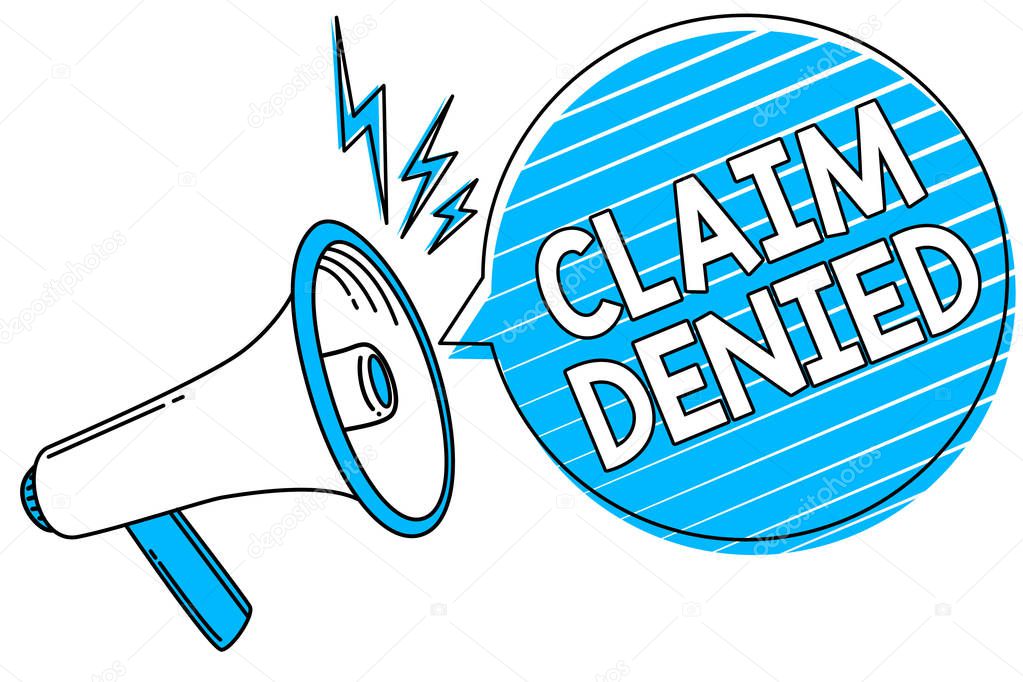 Word writing text Claim Denied. Business concept for Requested reimbursement payment for bill has been refused Megaphone loudspeaker blue speech bubble stripes important loud message