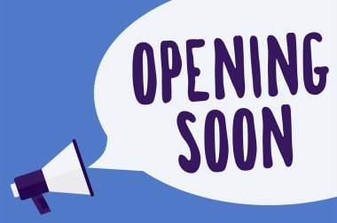 Writing note showing Opening Soon. Business photo showcasing Going to be available or accessible in public anytime shortly Megaphone loudspeaker speech bubble important message speaking loud. clipart