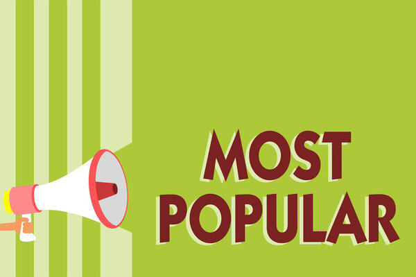Writing note showing Most Popular. Business photo showcasing Liked Followed Enjoyed by majority of the people in a society Megaphone loudspeaker green stripes important message speaking loud.