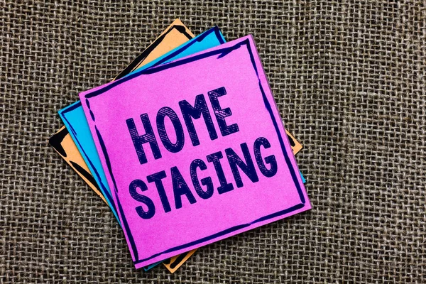 Handwriting text Home Staging. Concept meaning Act of preparing a private residence for sale in the market Paper notes Important reminders Communicate ideas messages Jute background.
