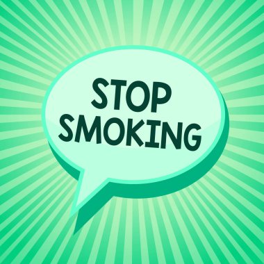 El yazısı metin Stop Smoking. Discontinuing veya tütün bağımlılığı yeşil kullanımını durdurma konuşma balonu mesaj uyarı mektubu ışınları anlam kavramı önemli niyeti söyleyerek gölge.