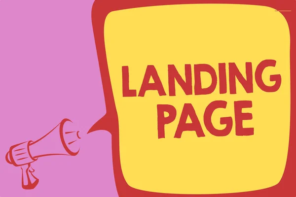 Handwriting text writing Landing Page. Concept meaning Website accessed by clicking a link on another web page Megaphone loudspeaker speech bubble important message speaking out loud.