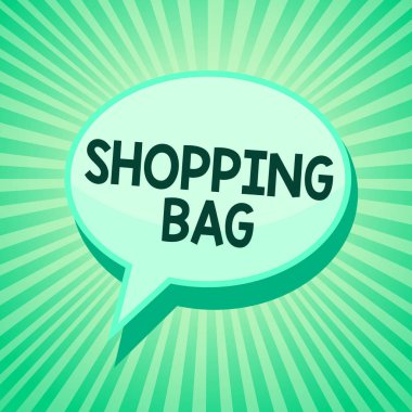 El yazısı metin alışveriş çantası. Kişisel eşyalarını veya satın alma yeşil konuşma balonu haber uyarı mektubu ışınları gölge önemli niyeti söz taşımak için konteyner anlam kavramı.