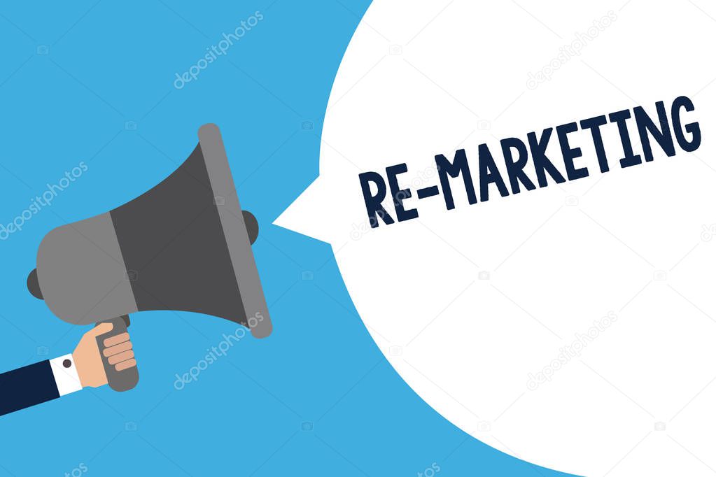 Handwriting text writing Re Marketing. Concept meaning Strategy to reach potential customers in your website Man holding megaphone loudspeaker speech bubble message speaking loud.