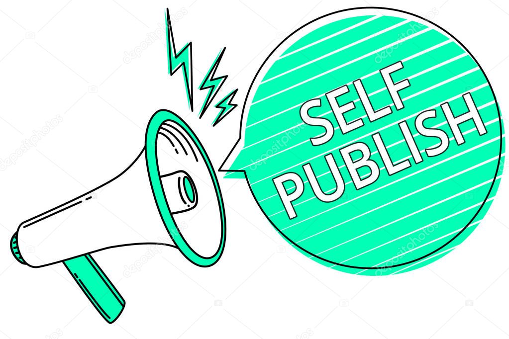Handwriting text writing Self Publish. Concept meaning Published work independently and at own expense Indie Author Megaphone loudspeaker green speech bubble stripes important loud message.