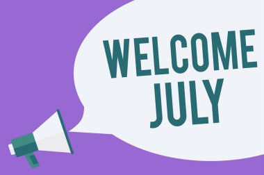 Hoş geldiniz Temmuz gösterilen Not yazma. Takvim yedinci ay 31days üçüncü çeyrek yeni sezon megafon hoparlör konuşma balonu önemli mesajı yüksek sesle konuşan vitrine iş fotoğraf.