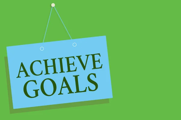 Text sign showing Achieve Goals. Conceptual photo Results oriented Reach Target Effective Planning Succeed Blue board wall message communication open close sign green background.