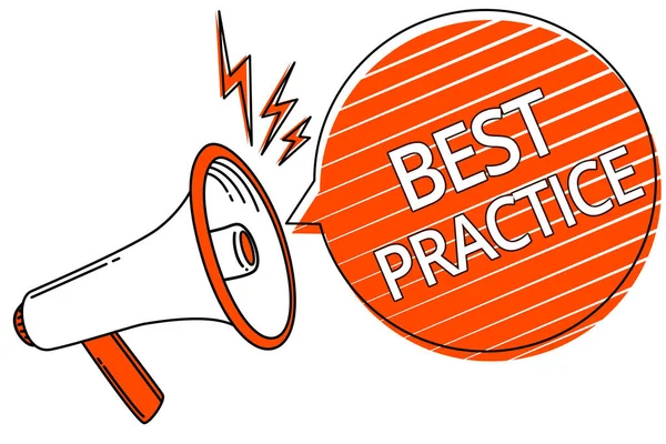 Handwriting text Best Practice. Concept meaning Method Systematic Touchstone Guidelines Framework Ethic Megaphone loudspeaker orange speech bubble stripes important message.