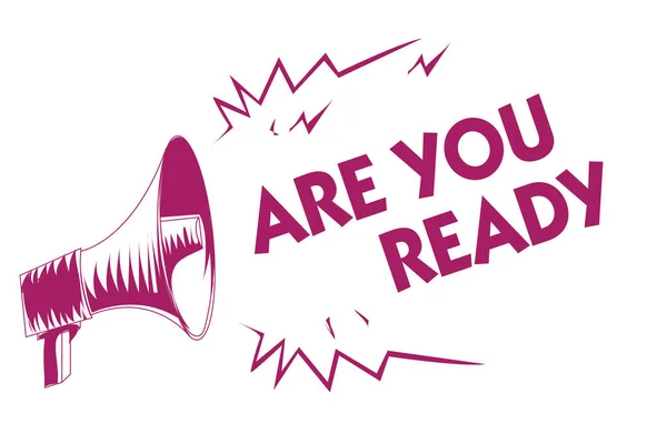 Conceptual hand writing showing Are You Ready. Business photo showcasing Alertness Preparedness Urgency Game Start Hurry Wide awake Purple megaphone important message screaming speaking loud. — Stock Photo, Image