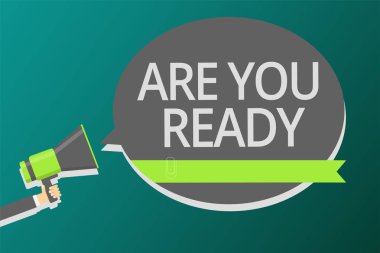 Word metin Are sen hazır yazma. İş kavramı uyanıklığı hazırlık aciliyet oyunu başlatmak acele geniş uyanık adam megafon hoparlör konuşma balonu mesajı yüksek sesle konuşma tutmak için.